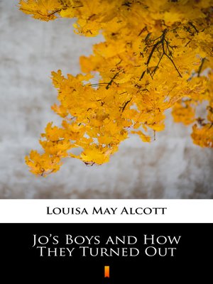 cover image of Jo's Boys and How They Turned Out